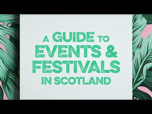 A Guide to Events & Festivals in Scotland