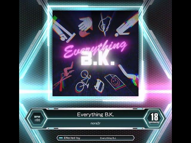 [SDVX] Everything B.K. (MXM 18)