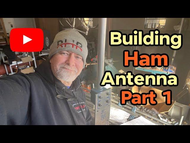 Building Ham Radio Antenna - Part 1 (GXP 17-4) Parts List.