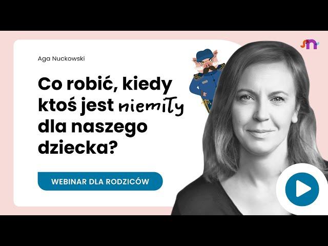 Webinar: Jak reagować, gdy ktoś jest niemiły dla Twojego dziecka?