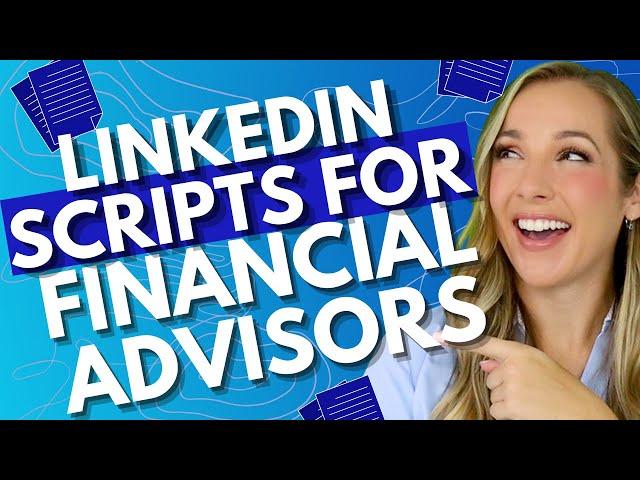 Linkedin Scripts for Financial Advisors *Giveaway*