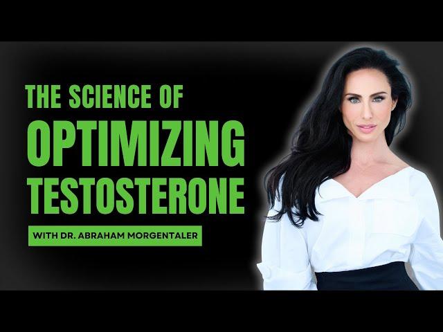 The Science of Optimizing Your Testosterone | Abraham Morgentaler, MD