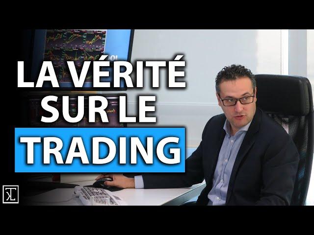 La VÉRITÉ qu’on n’osera jamais te dire sur le trading !