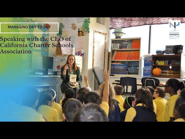 CEO of CA Charter Schools Association | Managing Day to day