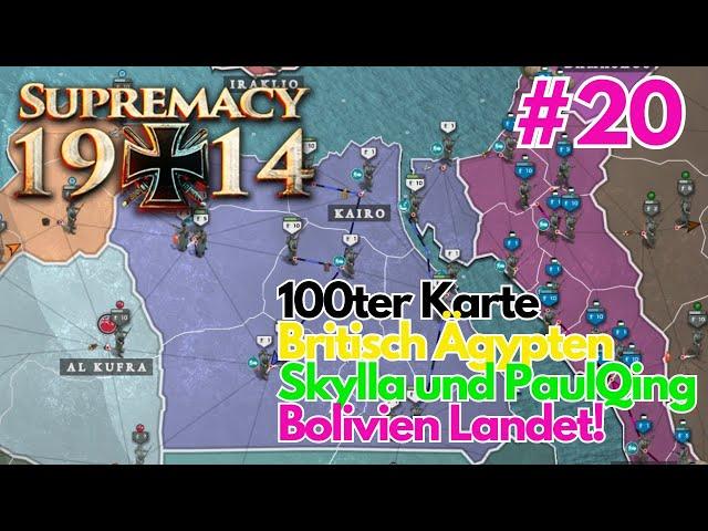 Bolivien versucht die Landung!/ Supremacy 1914/ Britsch Ägypten/ Paul Qing und Skylla/ 020