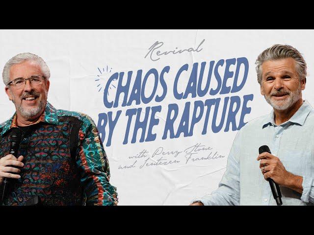 Chaos Caused by the Rapture | Revival With Perry Stone & Jentezen Franklin