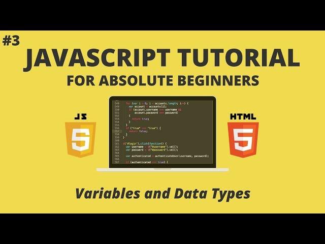 JavaScript for Beginners #3 - Variables and Data Types