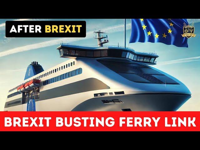 Brexit Busting Ferry Link | Outside Views Brexit-UK