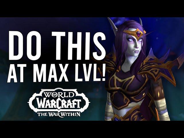 8 Things You NEED TO DO When You Reach Level 80 In The War Within! | World Of Warcraft Guide