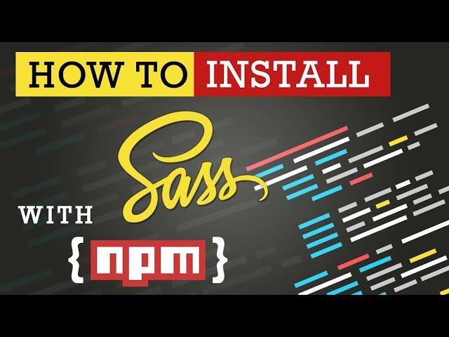 Sass NPM  I  How to Install Sass with NPM. [#3] (In Hindi)