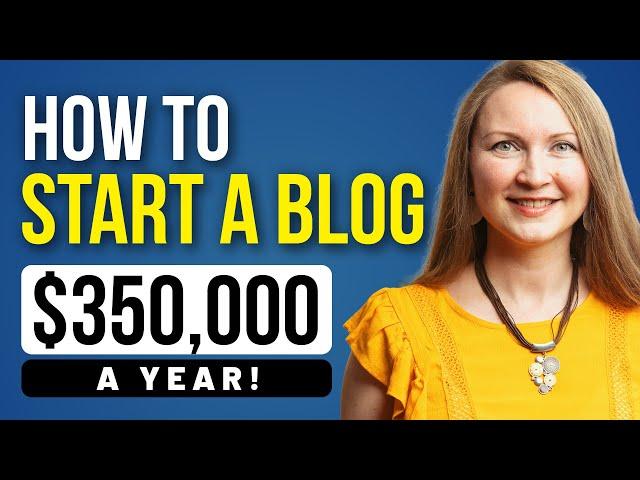 How to Start a SUCCESSFUL Blog in 2023 ($350,000 per Year)