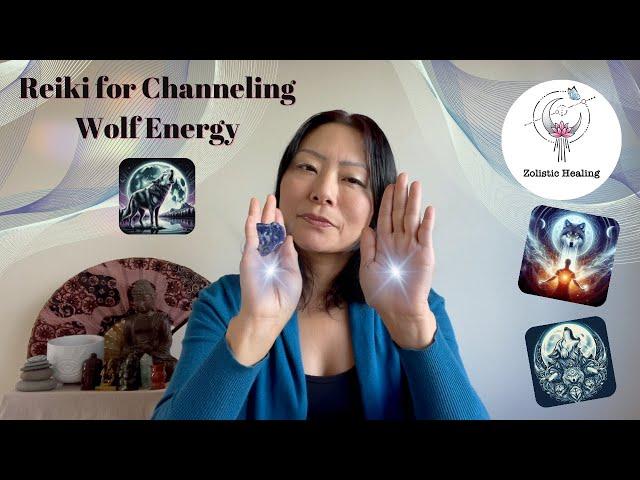 Channel Wolf Energy | Strength, Loyalty, Intuition  Protector, Guide | Reiki Energy & Sound Healing