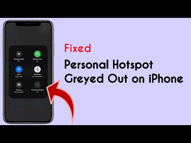 How to Fix Personal Hotspot Greyed Out on iPhone in iOS 17.5?