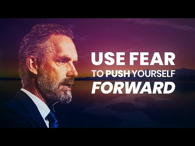 USE FEAR TO YOUR ADVANTAGE - Powerful Motivational Video | Jordan Peterson