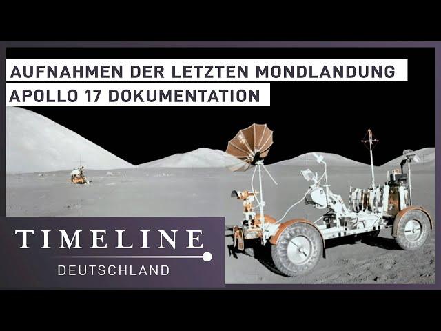 MONDLANDUNG: Einzigartige Aufnahmen | Apollo 17 Doku (1/2) | Timeline Deutschland