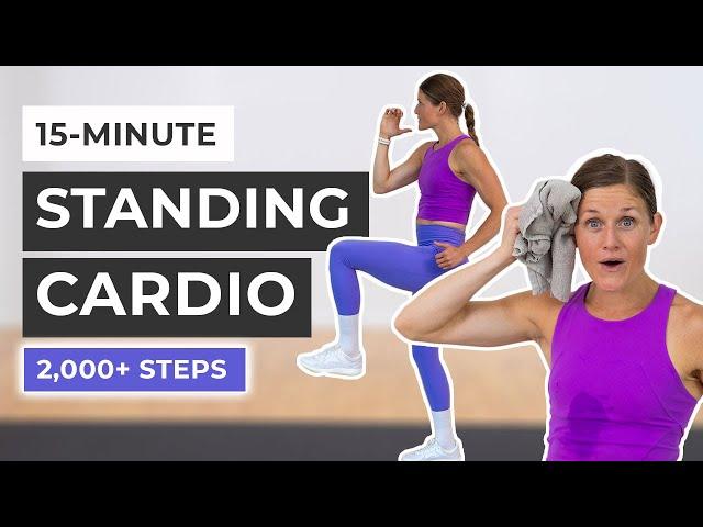 15-Minute Standing Cardio Workout (2,000 Steps, No Repeats)