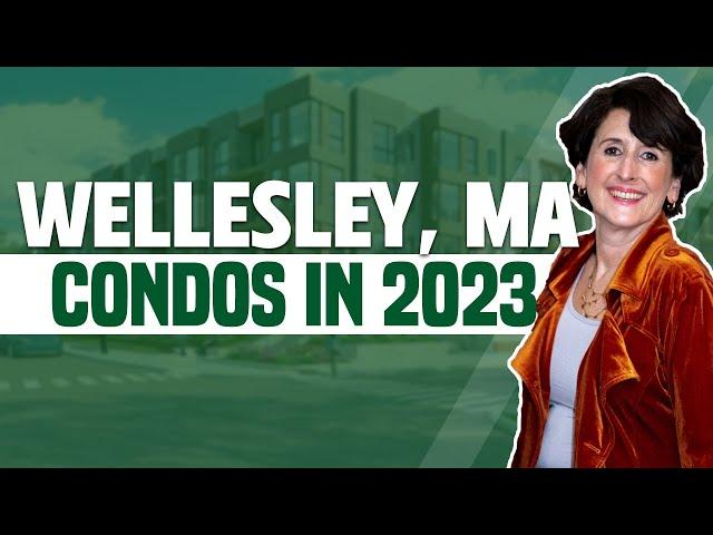 Condos in Wellesley, MA Real Estate Market (Pt. 1) | Moving to Wellesley, MA | Living in Boston