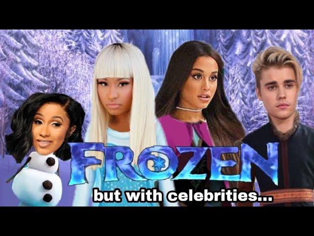 FROZEN...but with celebrities