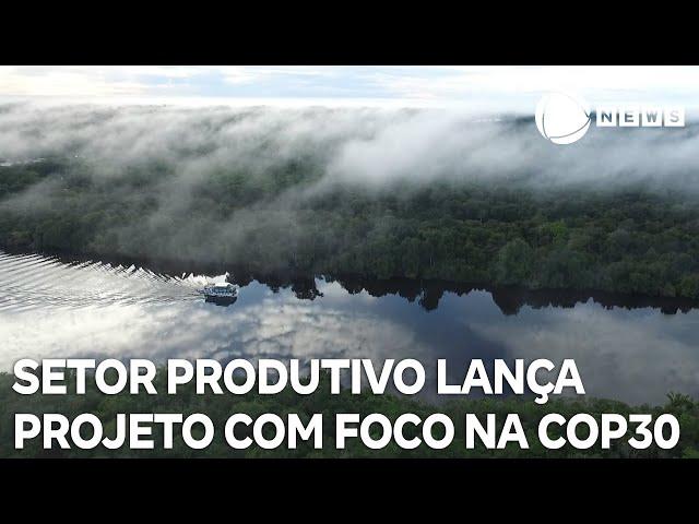 Conexão Verde: Setor produtivo lança iniciativa com foco na COP30