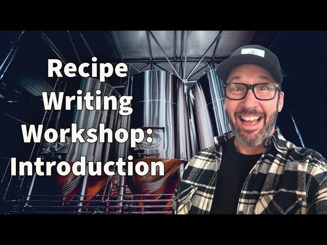 Recipe Writing Workshop Part One: Introduction