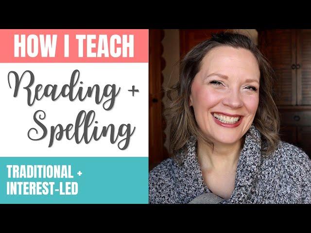 How I Teach LANGUAGE ARTS In Our Homeschool | Homeschool READING & SPELLING