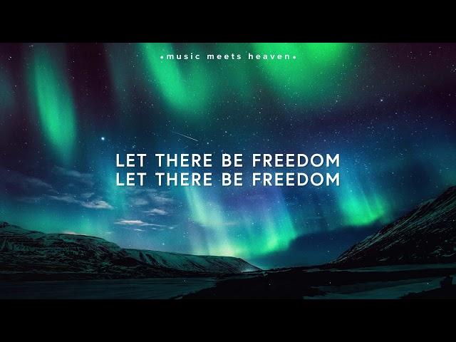 Jesus Culture ~ Freedom Lyrics