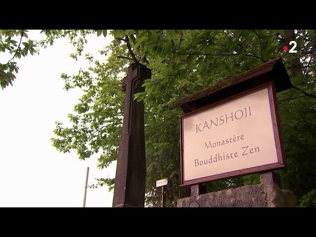 Le monastère zen kanshoji en Périgord vert 1et 2_2 - Sagesses bouddhistes - France 2