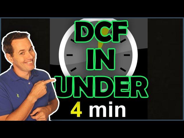 Discounted Cash Flow (DCF) in Under 4 Minutes