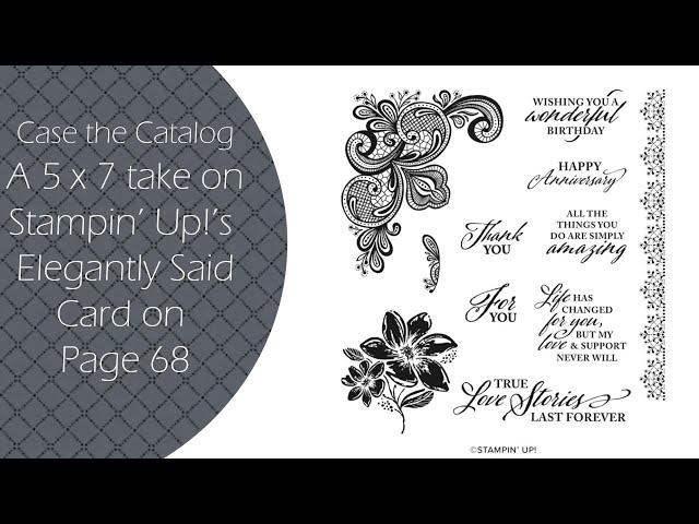 A 5 x 7 Card CASE of Stampin' Up!'s Elegantly Said and Simply Elegant DSP