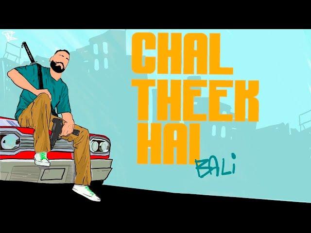 CHAL THEEK HAI (Official Video) | BALI | RASLA | HINDI RAP | 2020