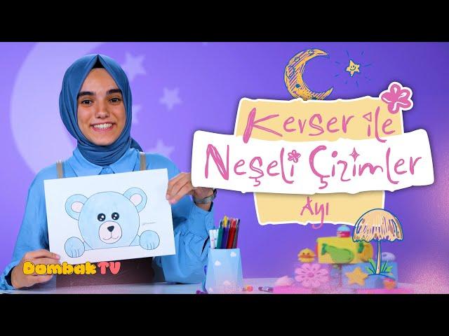 Kevser ile Neşeli Çizimler | 14. Bölüm | Ayı Resmi Çiziyoruz