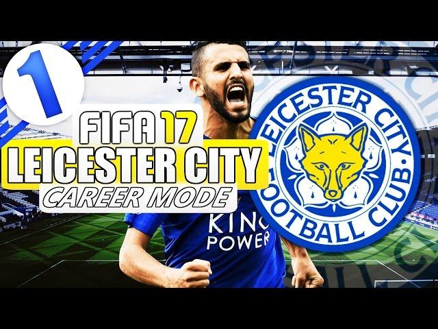 RANIERI SACKED! LEICESTER RELEGATED! FIFA 17 LEICESTER CITY CAREER MODE #1