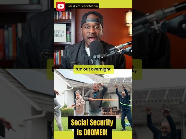 Social Security is doomed! #money #investing #blackexcellence