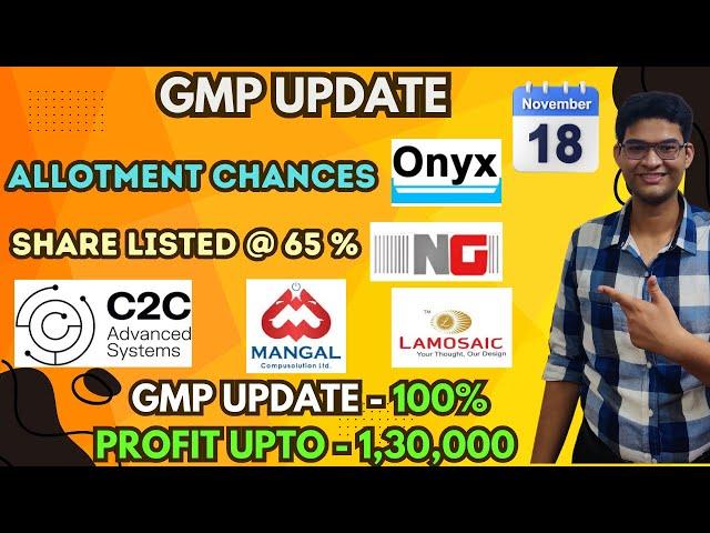 Onyx Biotec IPO - Allotment Chances | C2C Advanced Systems IPO GMP | Lamosaic India IPO GMP | ShareX