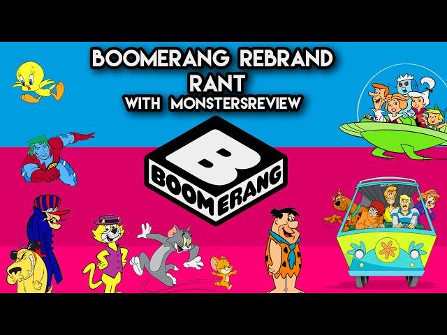 Boomerang Rebrand RANT (Feat. MonstersReview)