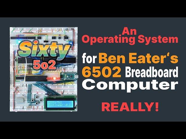 Sixty5o2 - The Operating System for Ben Eater's 6502 Breadboard Computer