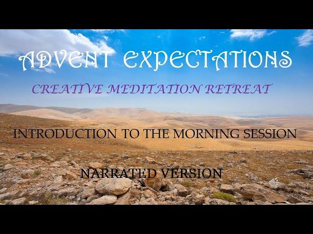 Advent Expectation NARRATED Session One  Introduction