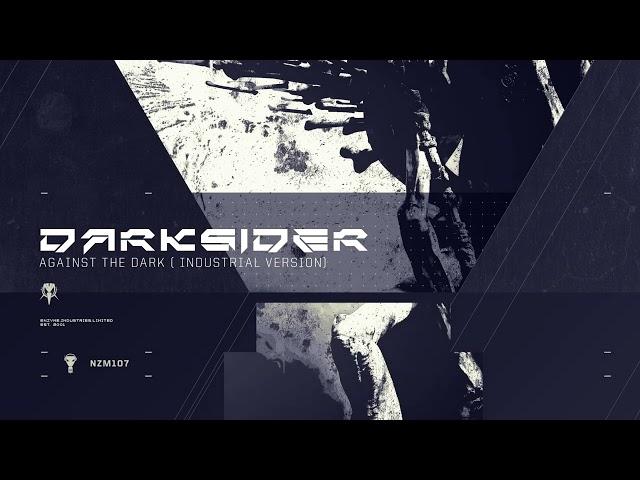 Darksider - Against The Dark (Industrial Version) - NZM107 Preview