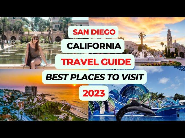 San Diego Travel Guide 2023! Best Places To Visit In San Diego  California Usa 2023! Usa