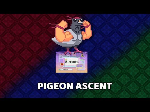 Pigeon Ascent: ( No Talking)