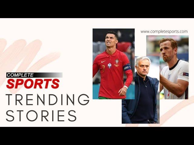 Trending On Complete Sports 23.06.2021