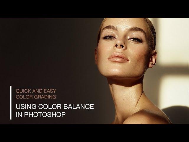 Color Grading and Color Correction Using the Color Balance Tool in Photoshop