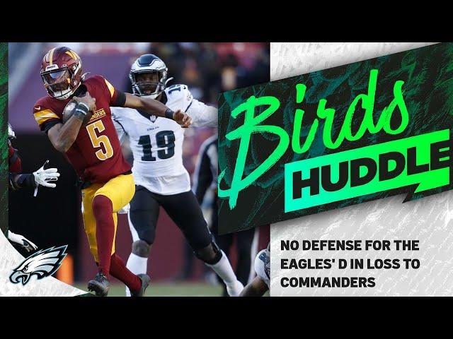 Is the Eagles' defense most to blame for their loss to the Commanders? | Birds Huddle