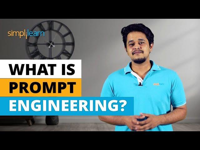 What Is Prompt Engineering? | Introduction to Prompt Engineering In 6 Minutes | Simplilearn