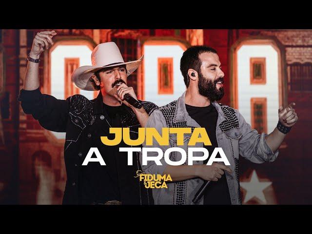 JUNTA A TROPA - Fiduma & Jeca (Vídeo Oficial)