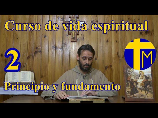 Spiritual life course. 2) Principle and foundation I. Father Alfredo de la Cruz y de María