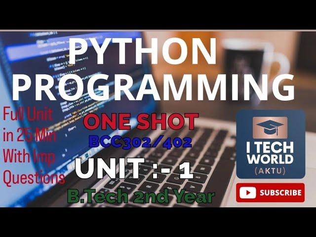 Python Programming Unit :-1 One Shot Video AKTU  BCC302/402 B.Tech 2nd Year All Branch with Imp Qstn