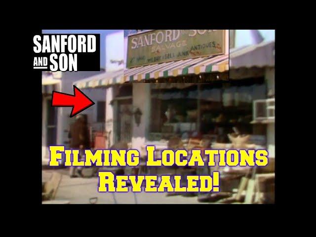 Sanford & Son FILMING LOCATIONS Revealed! Before and After/Then and Now! 50 Years!