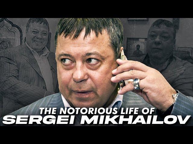 Notorious life of Sergei Mikhailov:  Solntsevskaya Bratva Boss