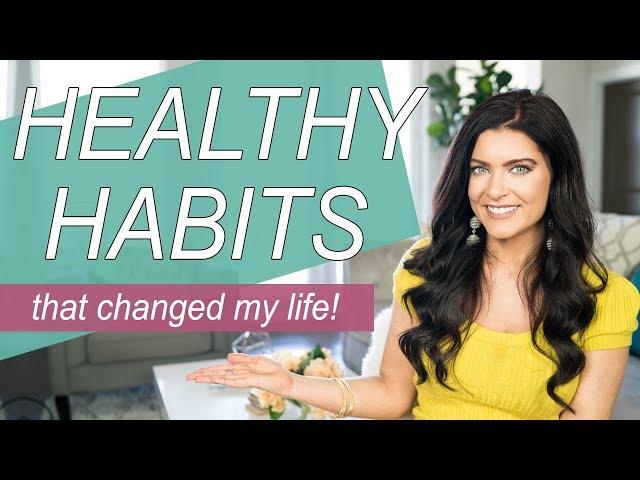 10 HEALTHY HABITS I Swear By (Holistic Nutritionist)